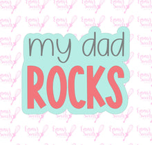 Load image into Gallery viewer, My Dad Rocks