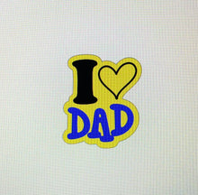 Load image into Gallery viewer, I Love Dad 1