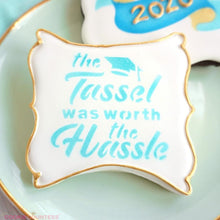 Load image into Gallery viewer, The Tassel was Worth the Hassle Stencil