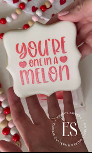 You're One In a Melon Stencil