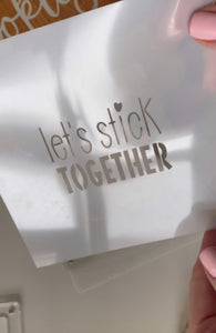 Let's Stick Together Stencil