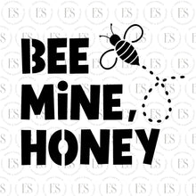 Load image into Gallery viewer, Bee Mine, Honey Stencil