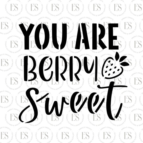 You Are Berry Sweet Stencil