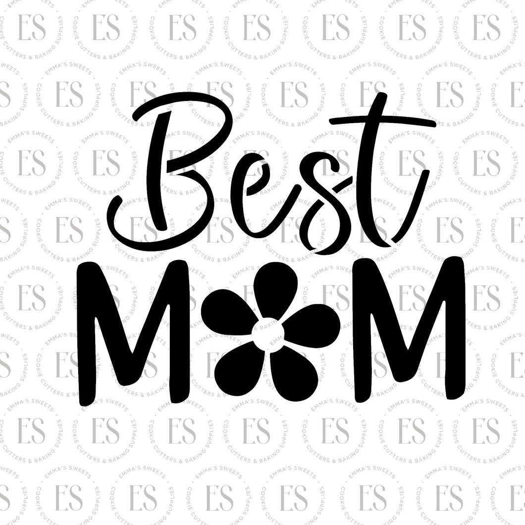 Best Mom With Daisy Script Stencil – Emma's Sweets