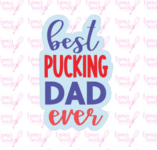 Load image into Gallery viewer, Best Pucking Dad Ever