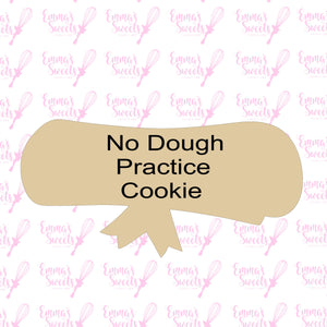 "NO DOUGH" Practice Cookie - Diploma