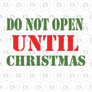 Do Not Open Until Christmas Stencil