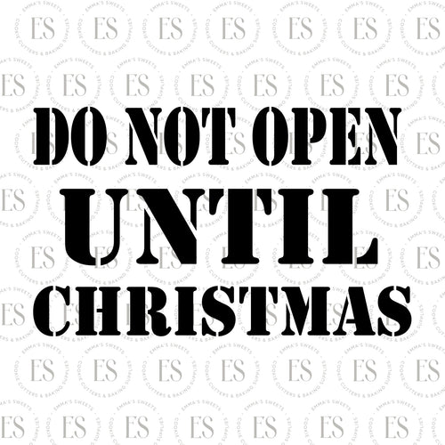 Do Not Open Until Christmas Stencil