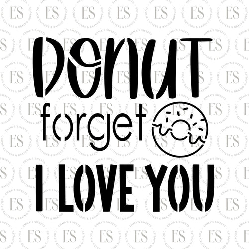 Donut Forget I Love You Stencil