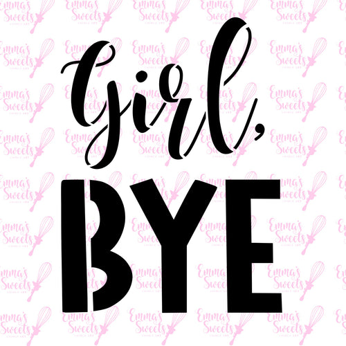 Girl Bye Stencil