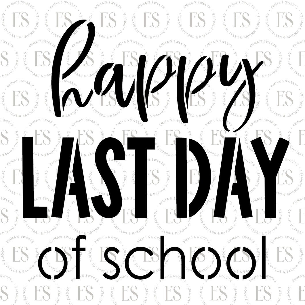 Happy Last Day Of School 2 Stencil