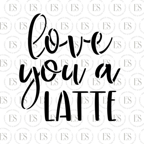 Love You A Latte #1 Stencil