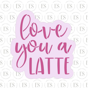 Love You A Latte 1 cutter