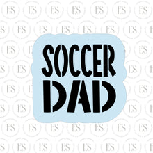 Load image into Gallery viewer, 2 PIECE -Mini Stencils (SOCCER DAD AND SOCCER BALL)