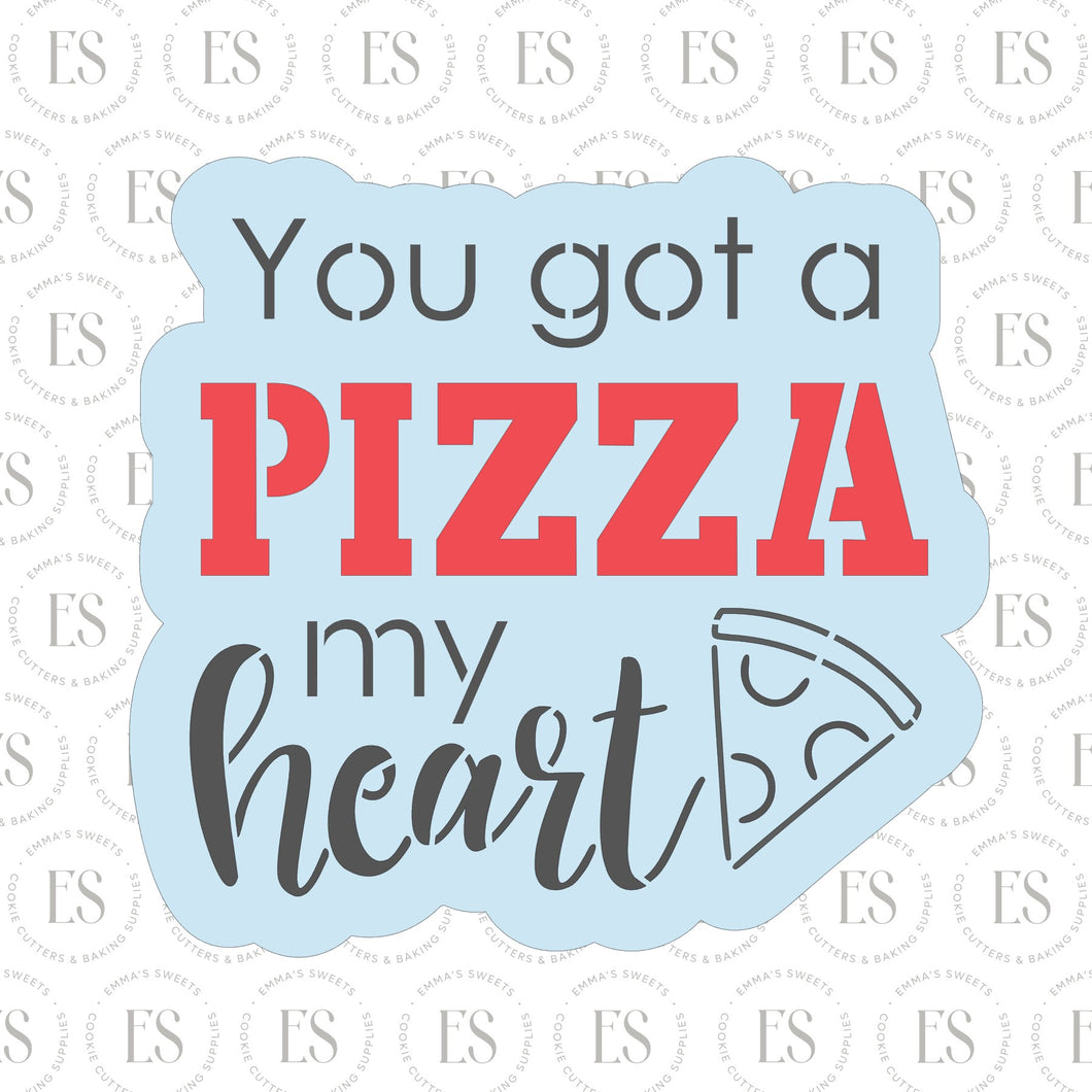 You Got A Pizza My Heart cutter