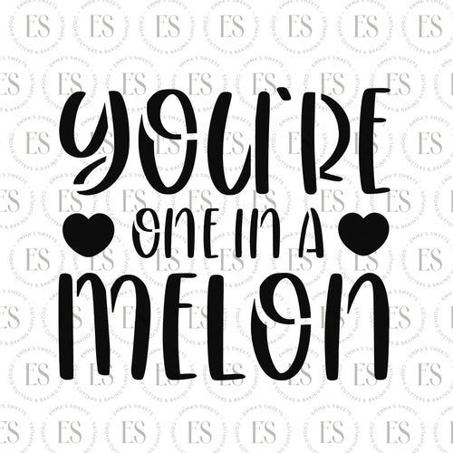 You're One In a Melon Stencil