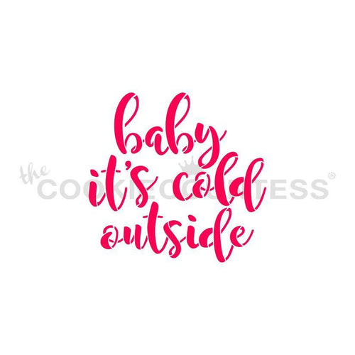 Baby It's Cold Outside Stencil