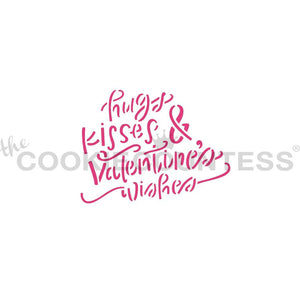 Hugs Kisses & Valentine's Wishes Stencil