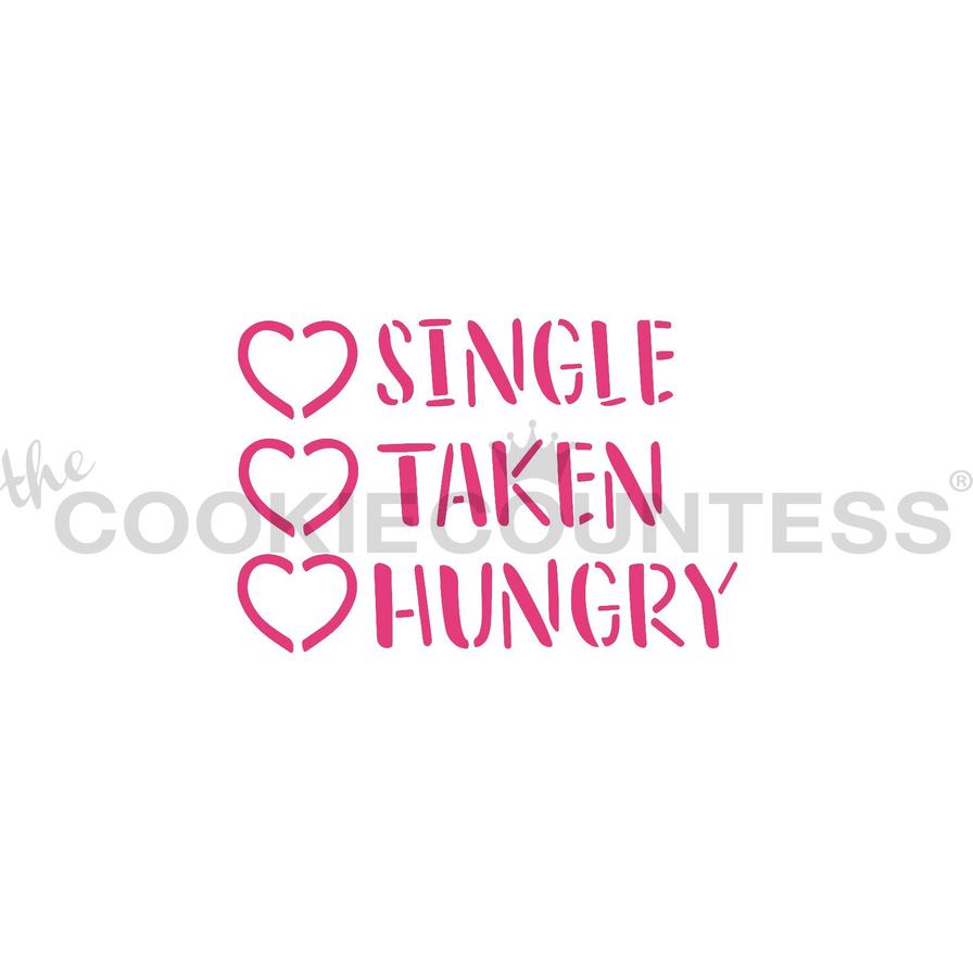 Single, Taken, Hungry Stencil