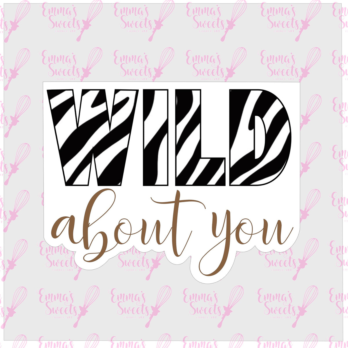 Wild About You – Emma's Sweets